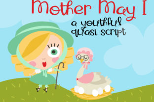 Mother May I: A Quasi-Script Font with Editorial Charm