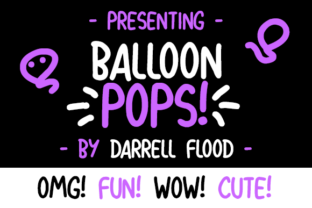 Why Balloon Pops Is the Felt Tip Font Your Next Web Project Needs